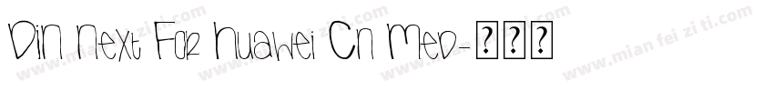 DIN Next For Huawei Cn Med字体转换